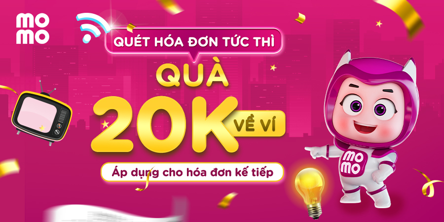 Quét Hóa Đơn Bất Kỳ – Nhận Ngay Thẻ Quà 20.000đ Cho Hóa Đơn Kế Tiếp